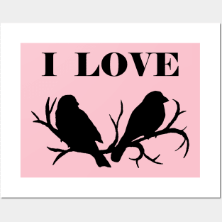 I Love Birds (Black) Posters and Art